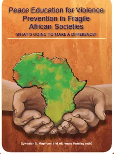 Peace Education for Violence Prevention in Fragile African Societies: What’s Going to Make a Difference?