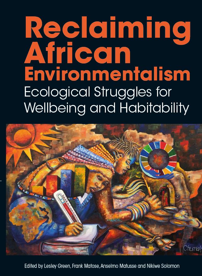 Reclaiming African Environmentalism:  Ecological Struggles for wellbeing and habitability