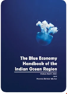 The Blue Economy - Handbook of the Indian Ocean Region, 2018