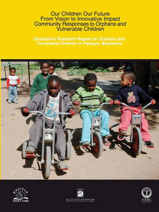 Qualitative research report on orphans and vulnerable children in Palapye, Botswana