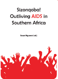 Sizonqoba! Outliving AIDS in Southern Africa